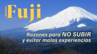 【Monte Fuji】Razones para NO subir y evitar malas experiencias.