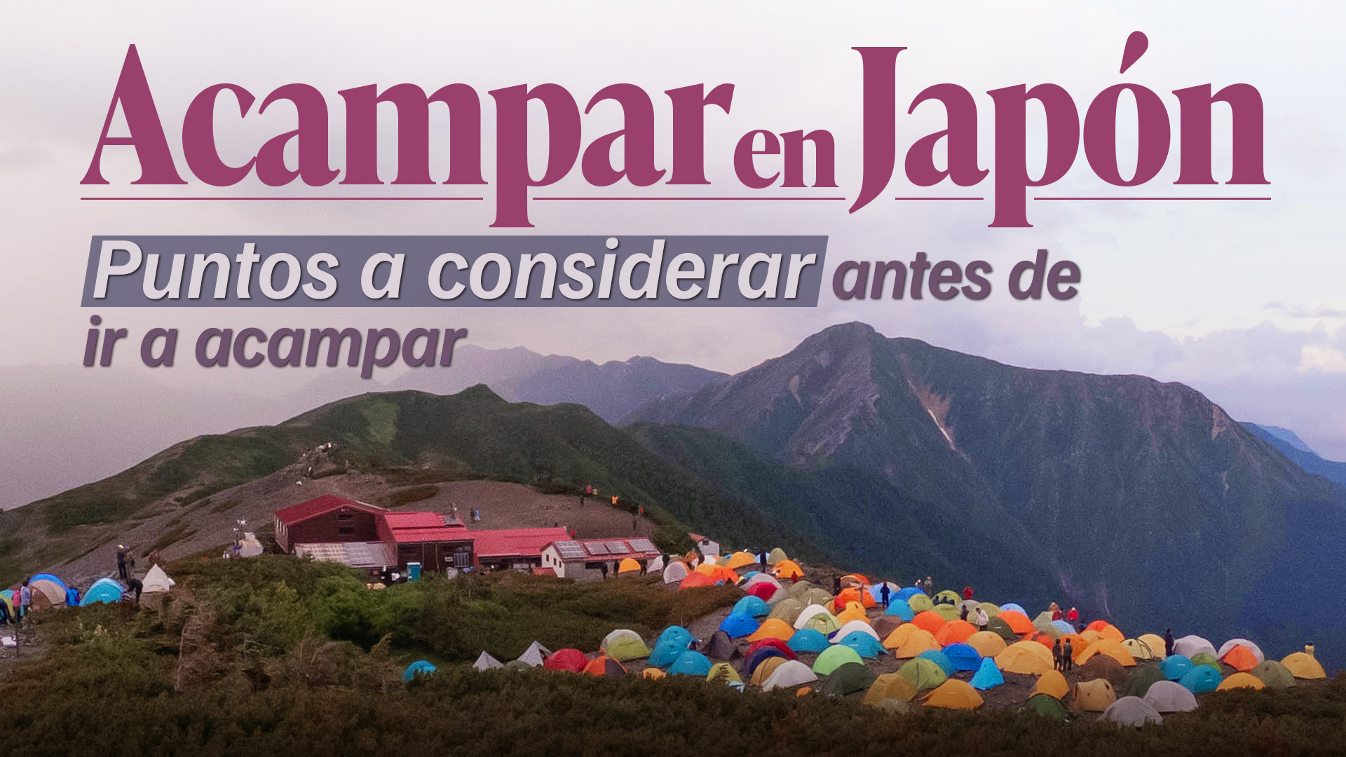 【Acampar en Japón】¿Se puede? Puntos a considerar antes de ir a acampar